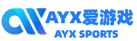 ayx·爱游戏「中国」官方网站_ayx sport